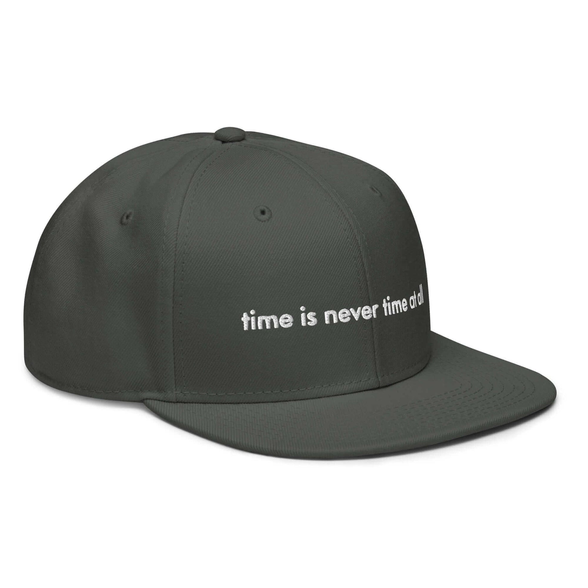 Snapback Hat with Embroidery - time is never time at all